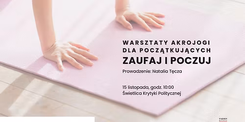 ZAUFAJ I POCZUJ. WARSZTATY AKROJOGI DLA POCZ\u0104TKUJ\u0104CYCH