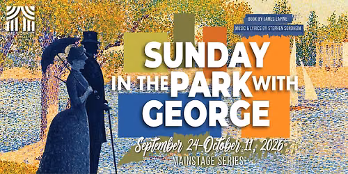 SUNDAY IN THE PARK WITH GEORGE - MainStage Musical