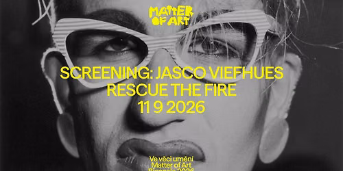 Screening: Jasco Viefhues \u2013 Rescue the Fire | Biennale Matter of Art 2026