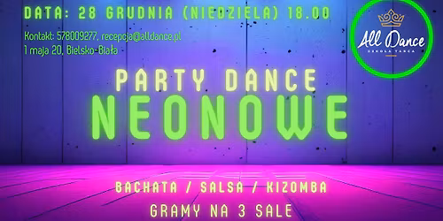 NEONOWE PARTY DANCE - BACHATA \/ SALSA \/ KIZOMBA W ALLDANCE