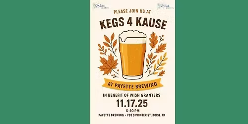 Kegs 4 Kause Benefitting Wish Granters