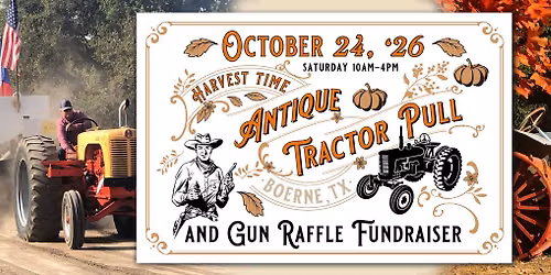 Harvest Time - Antique Tractor Pull & Raffle Fundraiser