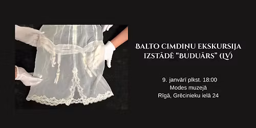 Balto cimdi\u0146u ekskursija izst\u0101d\u0113 "Budu\u0101rs" (LV)