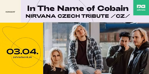 Koncert In the Name of Cobain \u2013 Nirvana Czech Tribute (CZ)