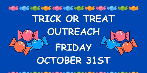 October 31st Outreach
