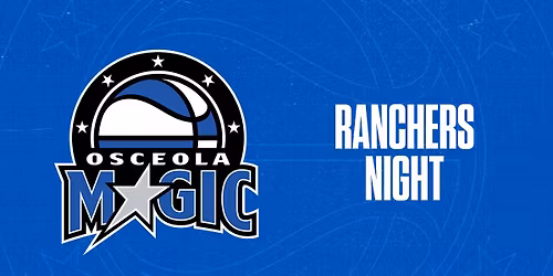 Osceola Magic - Ranchers Night!
