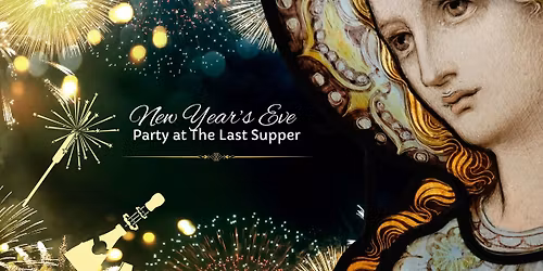 New Year's Eve @ The Last Supper