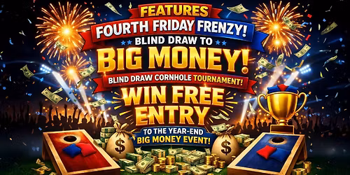 2026 Features Fourth Friday Frenzy: Blind Draw Qualifier to Big Money