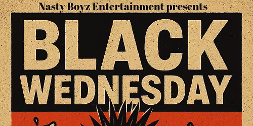 BLACK WEDNESDAY w\/ NIGHTCAP, Tone Zone Skam, and The FEDS!!!!!