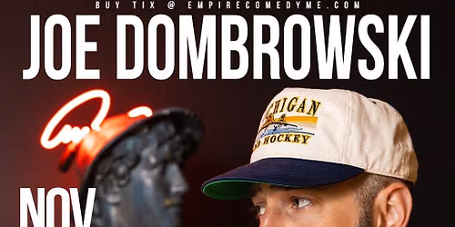 JOE DOMBROWSKI at Empire Comedy Club