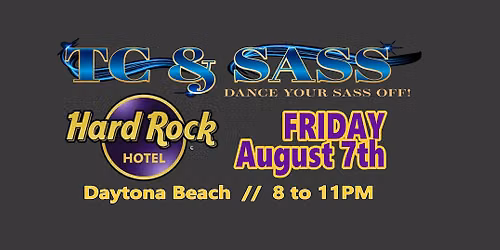 TC and Sass @ the Hard Rock Hotel in Daytona Beach