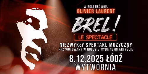 3.12.2025 Brel! Le spectacle\u23aa\u0141\u00f3d\u017a, Wytw\u00f3rnia