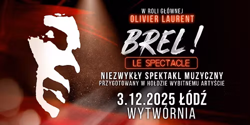 3.12.2025 Brel! Le spectacle\u23aa\u0141\u00f3d\u017a, Wytw\u00f3rnia