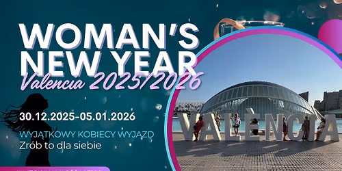 WOMAN\u2019S NEW YEAR | VALENCIA 2025\/2026 - Rok, w kt\u00f3rym wracasz do siebie.