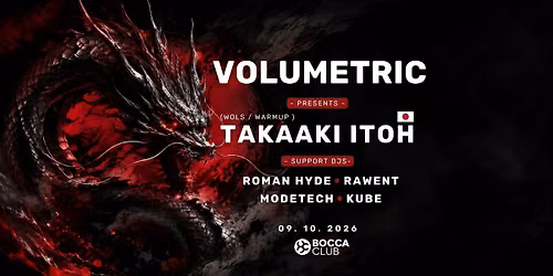 Volumetric presents Takaaki Itoh \ud83c\uddef\ud83c\uddf5 | BOCCA CLUB OLOMOUC