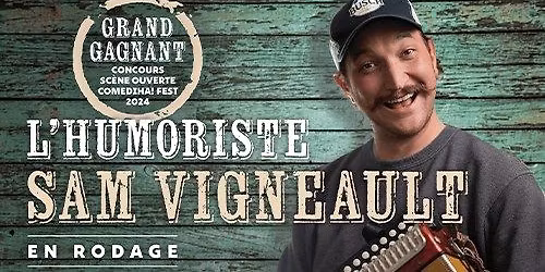 L'Est en spectacle, Sam Vigneault