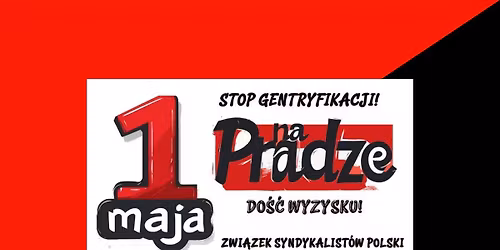 1 Maja na Pradze - Stop Gentryfikacji i Wyzyskowi!\u270a\ufe0f
