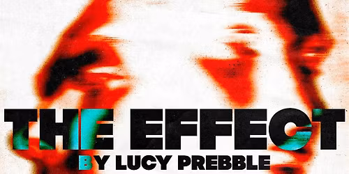 The Effect by Lucy Prebble