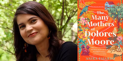 Anika Fajardo's THE MANY MOTHERS OF DOLORES MOORE