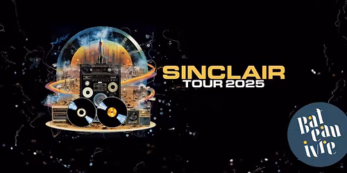 Sinclair + 1\u00e8re partie \u2022 Le Bateau ivre