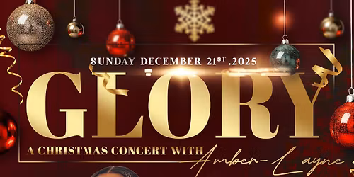 Glory: A Christmas Concert with Amber-Layne \ud83c\udf84