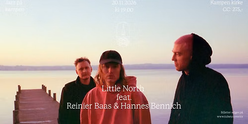 Jazz p\u00e5 Kampen: Little North featuring Reinier Baas & Hannes Bennich