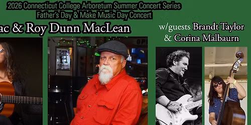 2026 Connecticut College Arboretum Summer Concert Series Father's Day & Make Music Day Concert