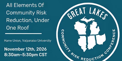 Great Lakes Community Risk Reduction Conference