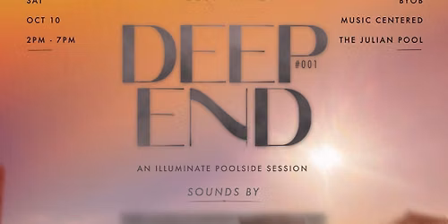 DEEP END:  An Illuminate Music Group Poolside Session