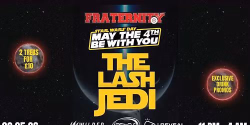 Fraternity Presents: THE LASH JEDI\ud83d\ude80\ud83e\udea9\u2728