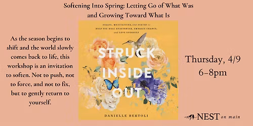 Softening Into Spring: Letting Go of What Was and Growing Toward What Is