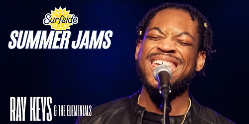 Surfside Summer Jams: Ray Keys & The Elementals