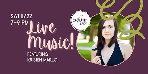 Live Music at The Wine Spot Featuring Kristen Marlo!