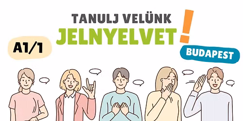 Jelnyelvi tanfolyam indul A1\/1 szinten 2026. szeptember 14-\u00e9n!