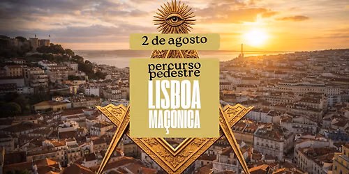 \ud83d\udce2 Percurso Pedestre: Lisboa Ma\u00e7\u00f3nica
