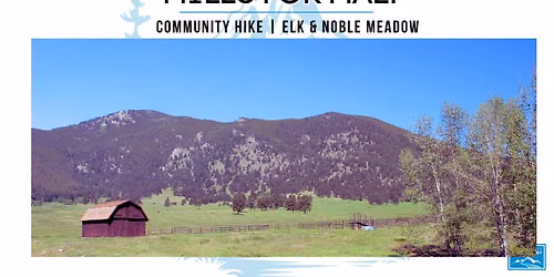 MILES FOR MALT | Community Hike at Elk Meadow\/Noble Meadow