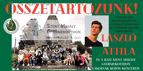 L\u00e1szl\u00f3 Attila \u00e9s a r\u00e1ti Szent Mih\u00e1ly Gyermekotthon lak\u00f3inak k\u00f6z\u00f6s koncertje