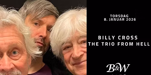 Billy Cross \u2013 The Trio from Hell