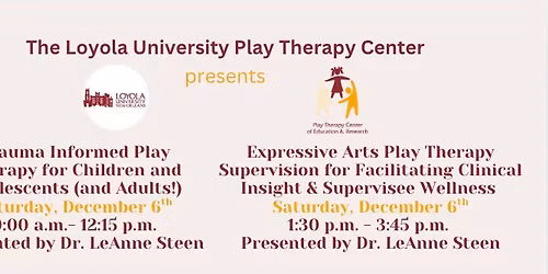 Play Therapy Education! 9-12:15- Trauma Informed PT (3CE) and 1-3:45 Play Therapy Supervision (2CE)
