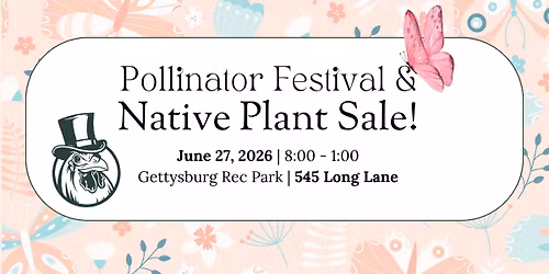 Pollinator Festival & Native Plant Sale 2026