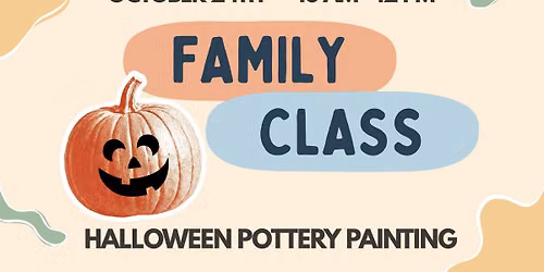 Family Class: Halloween Pottery Painting