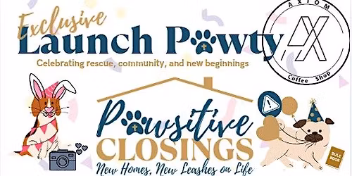Pawsitive Closings Launch Pawty  | A Real Estate Event with Purpose