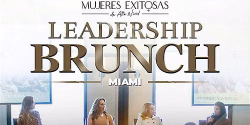 LEADERSHIP BRUNCH MIAMI 2026