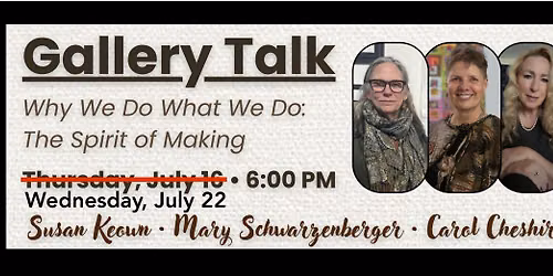 Gallery Talk with Carol Cheshire, Mary Schwarzenberger, and Susan Keown