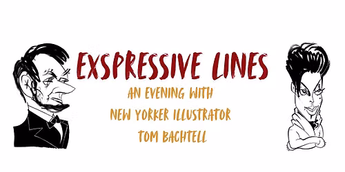 Marquis Series Presents: Expressive Lines - An Evening with New Yorker Illustrator Tom Bachtell