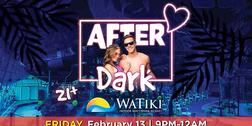 WaTiki\u00ae After Dark