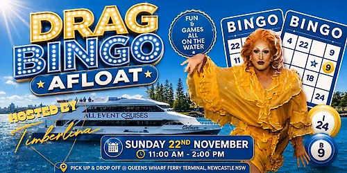 Drag Bingo Afloat | Hosted by Timberlina | Newcastle Harbour Cruise