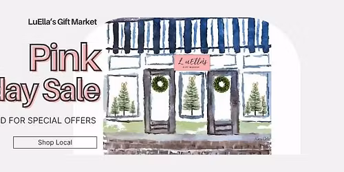 Pink Friday at LuElla's Gift Market