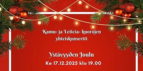 Yst\u00e4vyyden Joulu - Kamu- ja Leticia-kuorojen yhteiskonsertti