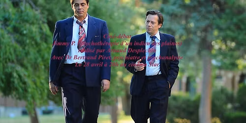 Cin\u00e9-D\u00e9bat "Jimmy P." avec Dr Bertrand Piret au cin\u00e9ma Star